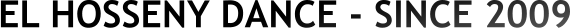 EL HOSSENY DANCE - SINCE 2009
